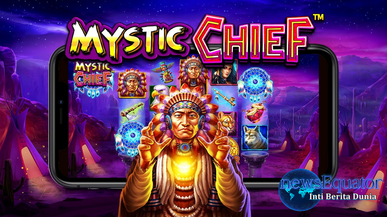 Mystic Chief Slot Gacor: Panduan Lengkap Cara Mudah Menang