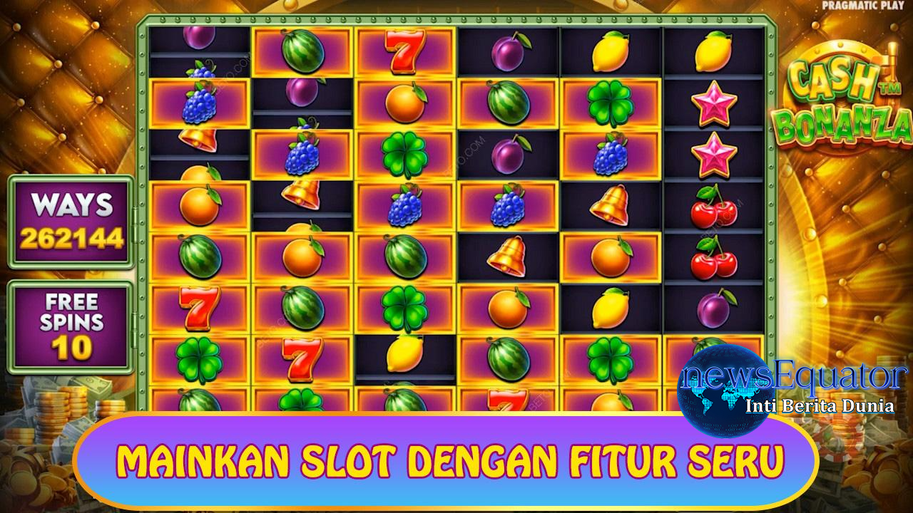 Cash Bonanza Slot Online: Slot Gacor dengan Fitur Bonus Besar