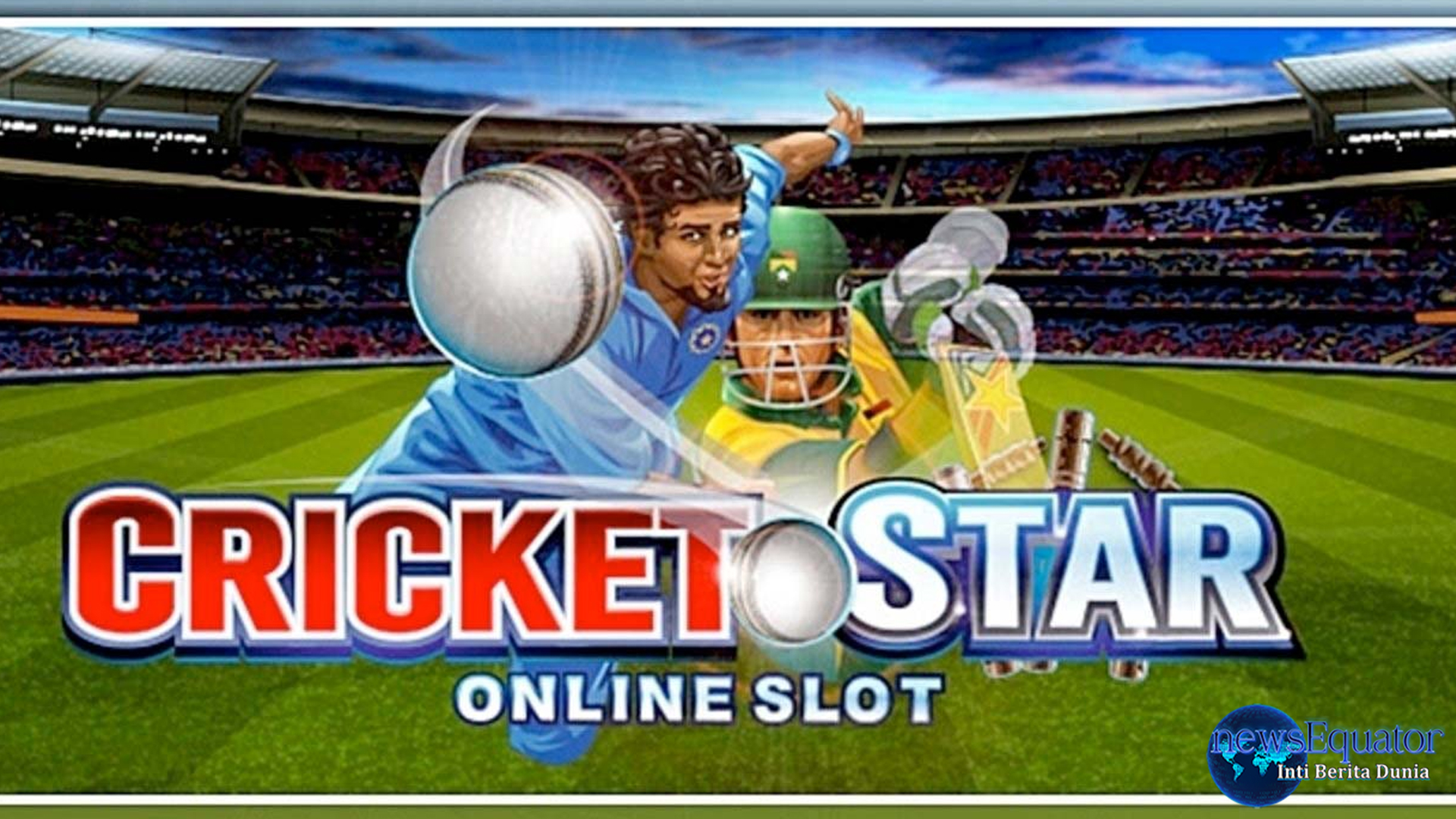 Slot Cricket Star: Sensasi Baru yang Bikin Ketagihan