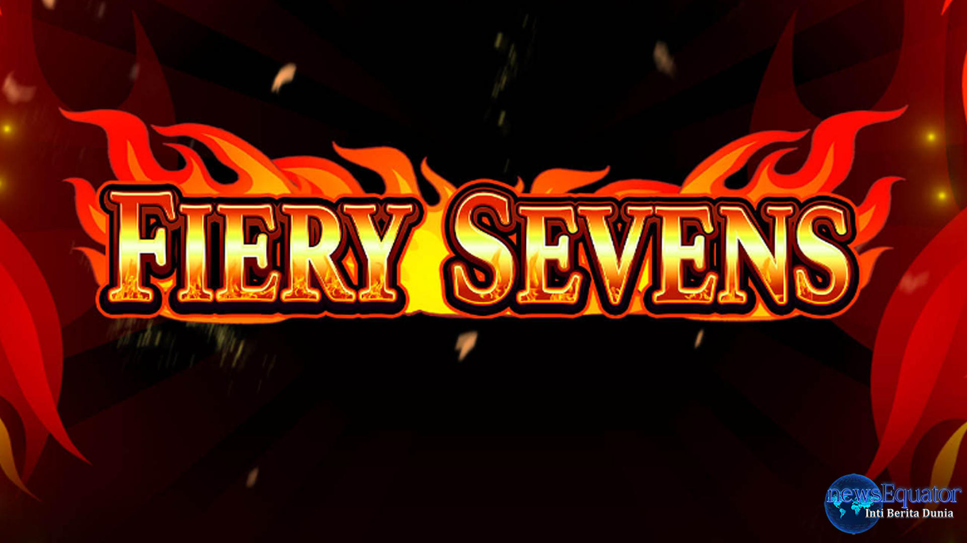 Slot Fiery Sevens: Sensasi Membara, Jackpot Menggoda Terbesar